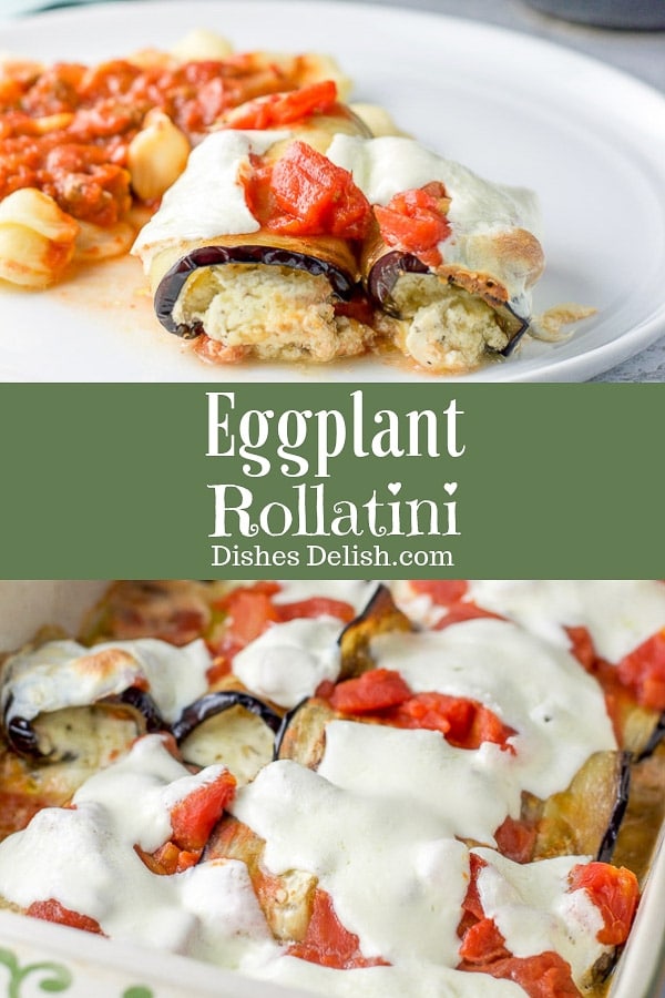 This eggplant rollatini is light, flavorful and scrumptious! It's easy to make and can be on your table in less than an hour! #eggplant #eggplantrollatini #rollatini #dishesdelish