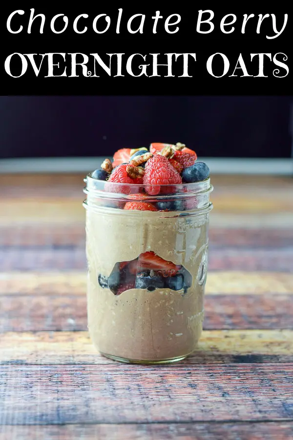 Chocolate Berry Overnight Oats for Pinterest