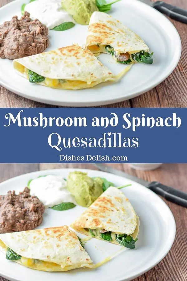 Mushroom and Spinach Quesadillas for Pinterest