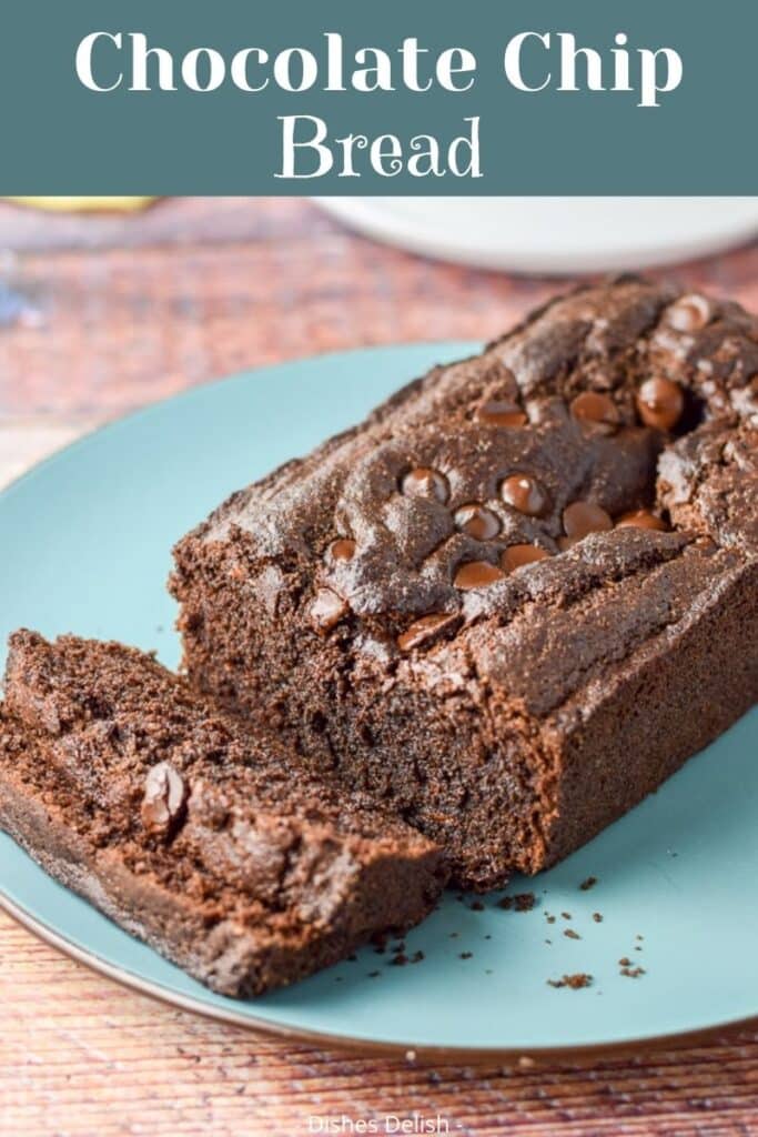 Chocolate Chip Bread for Pinterest 4