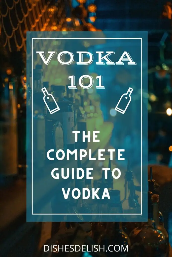 VODKA 101 | A Complete Guide To Vodka for Pinterest 1