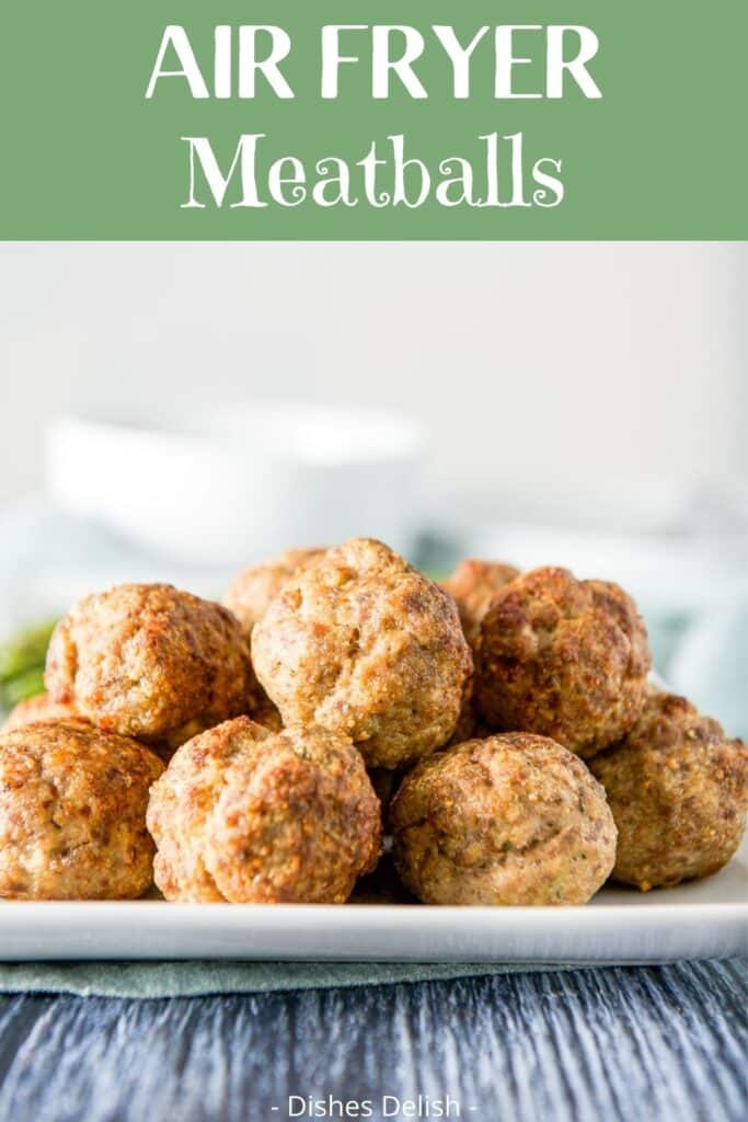 Air Fryer Meatballs for Pinterest 1