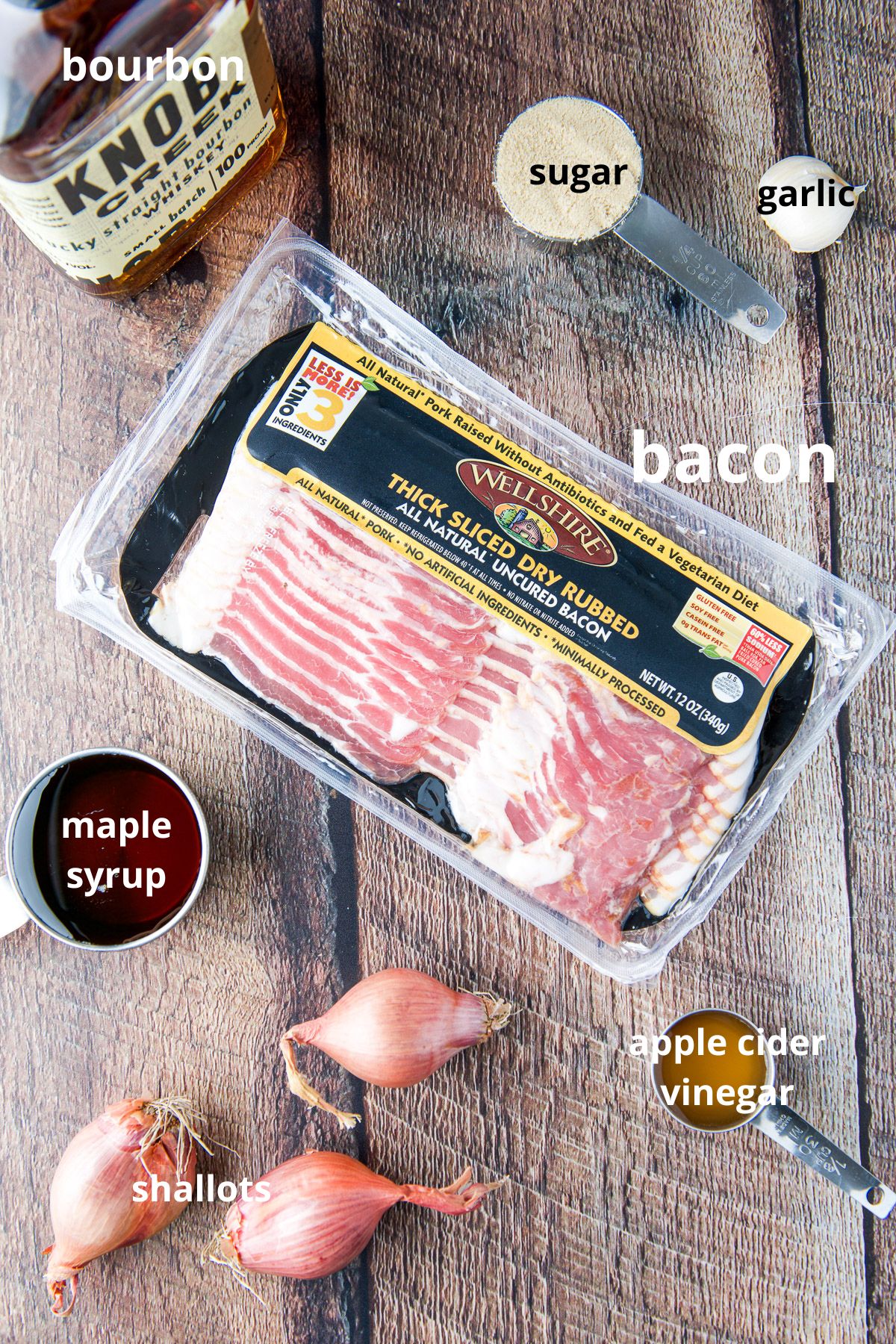 Bourbon, bacon, sugar, garlic, maple syrup, apple cider vinegar and shallots