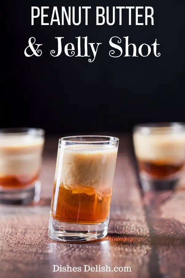 Peanut Butter & Jelly Shot for Pinterest