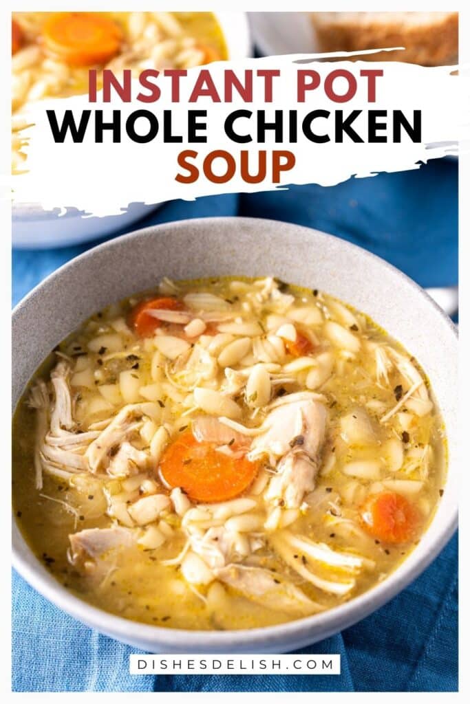Instant Pot Whole Chicken Soup for Pinterest.